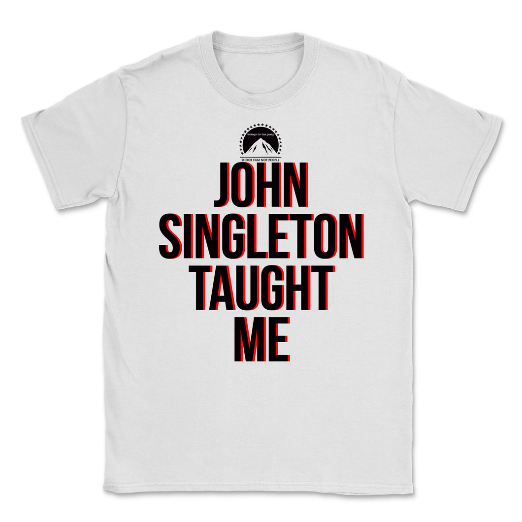 JOHN SINGLETON TAUGHT ME TEE