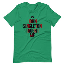 Load image into Gallery viewer, JOHN SINGLETON TAUGHT ME TEE